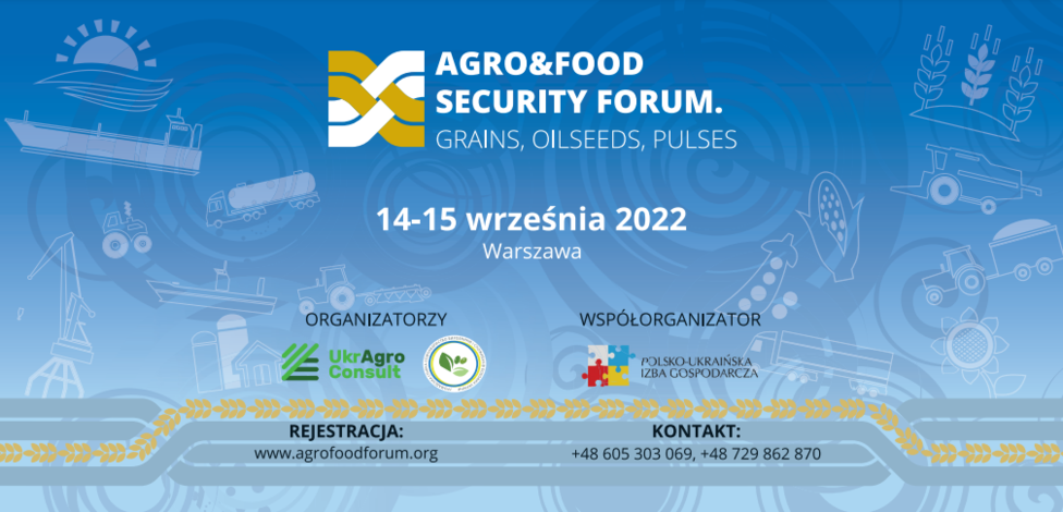 Międzynarodowa Konferencja Agro & Food Security Forum 2022. Zboża, nasiona oleiste, rośliny strączkowe.